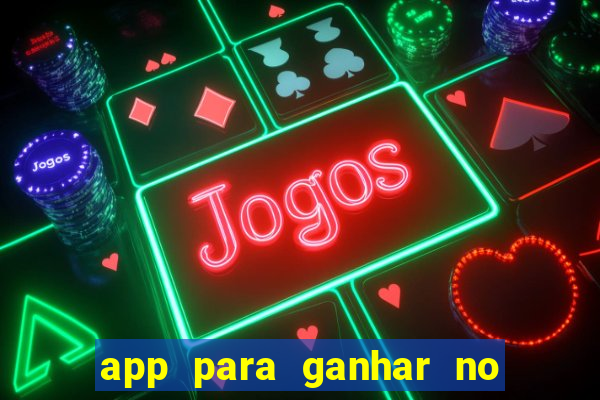 app para ganhar no jogo do tigre